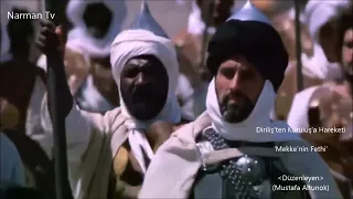 Mekke'nin Fethi-Çağrı Film Sahnesi(Diriliş'ten Kuruluş'a Hareketi)