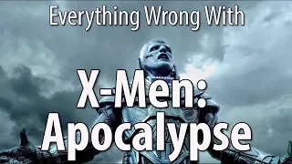 Everything Wrong With X-Men Apocalypse In 20 Minutes Or Less