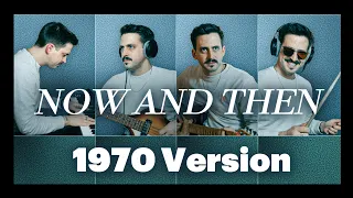 The Beatles - Now And Then (1970 Version)