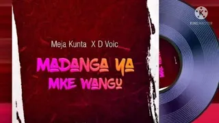 Meja kunta - D voice  Madanga ya mke wangu