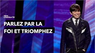 Joseph Prince - Parlez par la foi et triomphez | New Creation TV Français