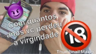 Mateus responde!!! (Com quantos anos você perdeu a virgindade?! )😱