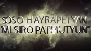 Soso Hayrapetyan "MI SIRO PATMUTYUN" COMING SOON 2016 Full HD