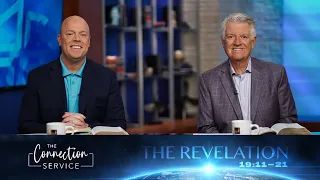 The Second Coming | Revelation 19:11-21 | Pastor Jack Graham | The Connection Service