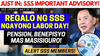 ✅ JUST IN: SSS ADVISORY - "REGALO NG SSS NGAYONG LABOR DAY! PENSION, BENEPISYO MAS MASISIGURO! #sss