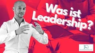 WIE geht Leadership und WAS bedeutet das überhaupt? | Wichtig für Führungskräfte