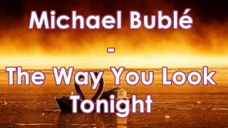 Michael Bublé - The Way You Look Tonight - Subtitulos Español