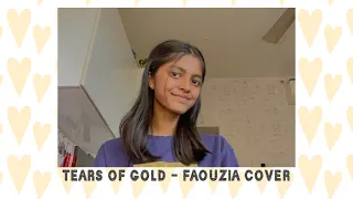 Tears of Gold - Faouzia Cover | Anarghya Gupta