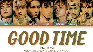 WAYV (威神V) — 'Good Time' (Color Coded Lyrics Han/Pt/Rom/가사)