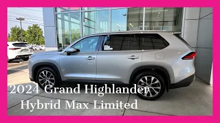 2024 Grand Highlander Hybrid Max Limited AWD, walkaround and test drive.