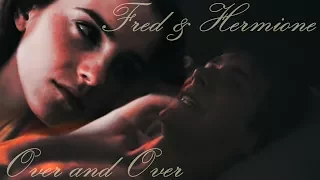 Fred & Hermione - Over and Over | Fremione