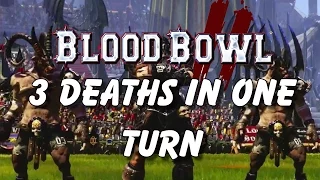 3 Deaths in One Turn - Blood Bowl 2