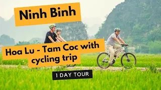 Hoa Lu - Tam Coc (Ninh Binh) Day tour with cycling trip