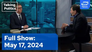 Talking Politics Full Episode: May 17, 2024