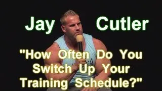How Often Do You Switch Your Training Schedule? - Jay Cutler Seminar at 2014 LA Fit Expo