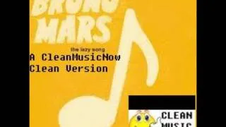 The Lazy Song - (Bruno Mars) - CLEAN VERSION (Super Clean)