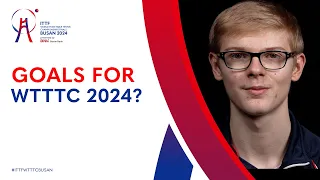 What I Want To Achieve At #ITTFWorlds2024?