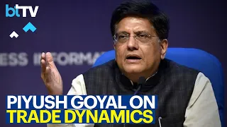 India's Surge, Strategies, And Trade Balances Explained By Union Minister Piyush Goyal