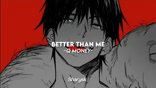 Better than me - Q Money // sub en español