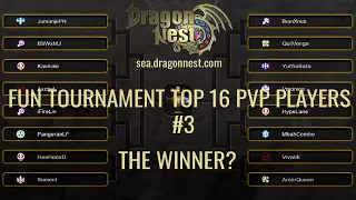 Dragon Nest SEA - FUN TOURNAMENT TOP 16 PVP PLAYERS #3