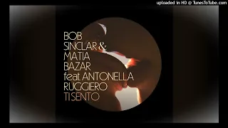 Bob Sinclar, Matia Bazar, Antonella Ruggiero   Ti Sento (Extended Mix) cd.EQ