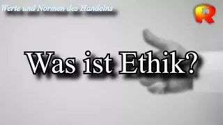 Was ist Ethik?