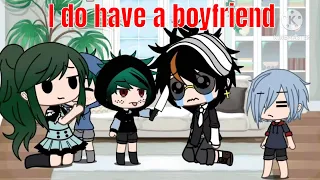 Top 11 I do have a boyfriend meme || Gacha Life & Gacha Club