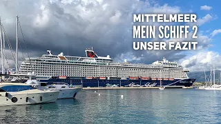 Unser Fazit zur Reise mit der Mein Schiff 2 im Mittelmeer