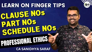 Professional Ethics | Learn Clause NOs, Part NOs & Schedule NOs | CA Final Audit May 24