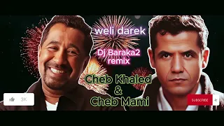 Cheb Khaled & Cheb Mami wili darek remix