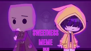 Sweetness meme °☆° Little Nightmares 2 °☆° Old