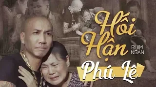 PHIM CA NHẠC (Vu Lan Báo Hiếu) | HỐI HẬN | Phú Lê (Official MV)