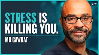 How To Save Your Brain From The Dangers Of Stress & Anxiety - Mo Gawdat