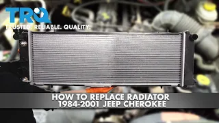 How To Replace Radiator 1984-2001 Jeep Cherokee