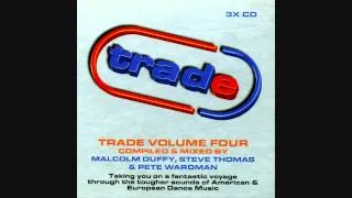 Trade, Vol  4 - Disc 3 - Mixed by Pete Wardman (Full Album)