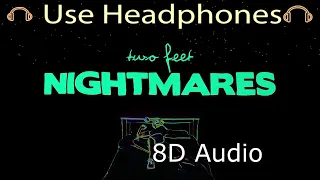 Two Feet - Nightmare (8D AUDIO)