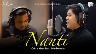Cakra Khan feat. Ade Govinda - Nanti (Live at Abbey Road Studios London)