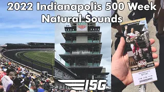 2022 Indy 500 Week Natural Sounds | Team I5G at the Indy 500