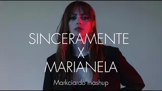 SINCERAMENTE X MARIANELA mashup (markciardo)