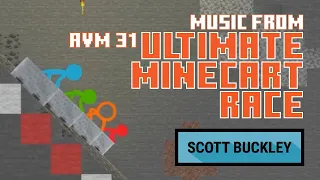 Music from 'Ultimate Minecart Race' - Animation Vs. Minecraft Ep. 31 - Scott Buckley