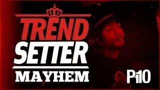 P110 - Mayhem NODB #TrendSetter
