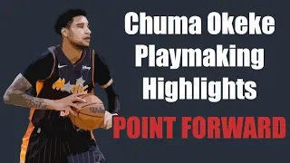 Chuma Okeke Playmaking Highlights | 2021-22 Orlando Magic NBA