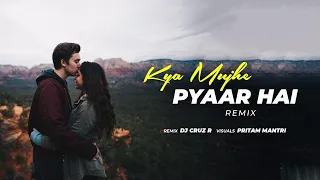 Kya Mujhe Pyaar Hai Remix | DJ Cruz R | Ft. Vicky Singh | Woh Lamhe | 2021