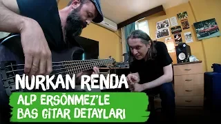 Bas Gitar Detayları - Alp Ersönmez - Nurkan Renda'yla Gitar Vlogları