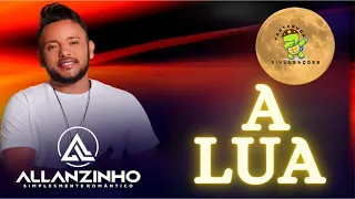 Allanzinho Feat. Lorenzo - A LUA (Lançamento)  Sofrência pra mais de metro 🔥