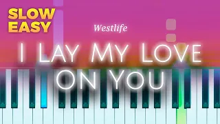 Westlife - I Lay My Love On You - SLOW EASY Piano TUTORIAL by Piano Fun Play