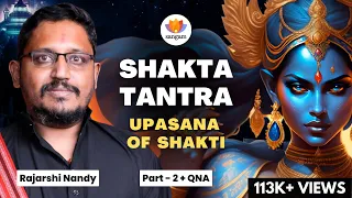 SHAKTA TANTRA | Q&A Part 2 | Rajarshi Nandy | Tanya | #SangamTalks