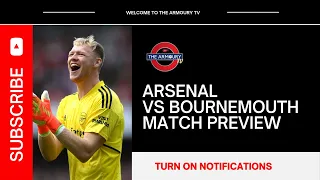 Arsenal Vs Bournemouth | Match Preview
