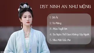 [PLAYLIST] Ninh An Như Mộng OST - Story of Kunning Palace OST《宁安如梦》
