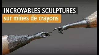 Cet artiste sculpte sur des mines de crayon ! Vidéo artiste YouTube